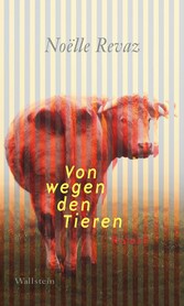 Von wegen den Tieren - Roman