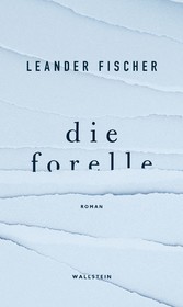 Die Forelle - Roman