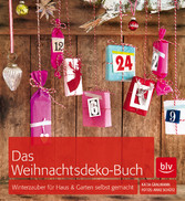 Das Weihnachtsdeko-Buch - Winterzauber für Haus & Garten selbst gemacht Das Weihnachtsdeko-Buch - Winterzauber für Haus & Garten selbst gemacht