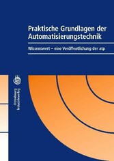 Praktische Grundlagen der Automatisierungstechnik - Wissenswert - eine Veröffentlichung der atp