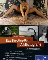 Das Shooting-Buch Aktfotografie - 24 Shootings live erleben