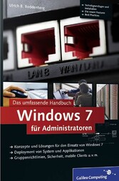Windows 7 für Administratoren - Das umfassende Handbuch Windows 7 für Administratoren - Das umfassende Handbuch