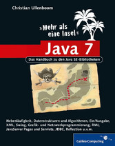 Java 7 - Mehr als eine Insel - Das Handbuch zu den Java SE-Bibliotheken