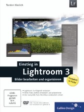 Einstieg in Lightroom 3 - Bilder bearbeiten und organisieren