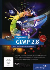 GIMP 2.8 - Das umfassende Handbuch GIMP 2.8 - Das umfassende Handbuch