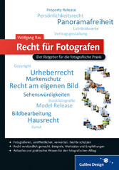  - Der Ratgeber für die fotografische Praxis