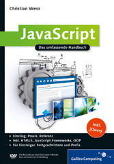 JavaScript - Grundlagen, Programmierung, Praxis - inkl. HTML5, JavaScript-Frameworks, jQuery, OOP