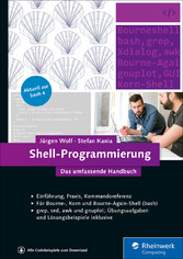 Shell-Programmierung - Das umfassende Handbuch Shell-Programmierung - Das umfassende Handbuch