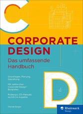 Corporate Design - Das umfassende Handbuch