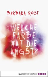 Welche Farbe hat die Angst? Welche Farbe hat die Angst?