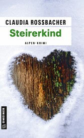 Steirerkind - Sandra Mohrs dritter Fall