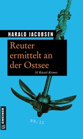 Reuter ermittelt an der Ostsee - 30 Rätsel-Krimis