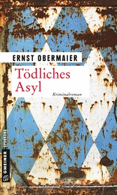 Tödliches Asyl - Kriminalroman