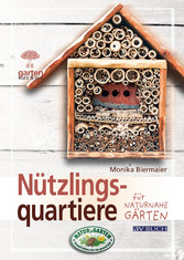 Nützlingsquartiere - für naturnahe Gärten