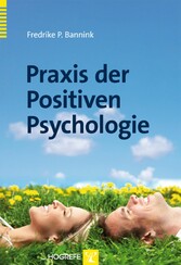 Praxis der Positiven Psychologie