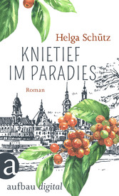 Knietief im Paradies - Roman