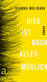 Hier ist noch alles möglich - Roman Hier ist noch alles möglich - Roman