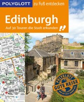 POLYGLOTT Reiseführer Edinburgh zu Fuß entdecken - Auf 30 Touren die Stadt erkunden