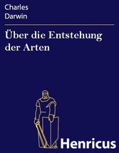 Über die Entstehung der Arten - oder die Erhaltung der begünstigten Rassen im Kampfe um's Dasein (On the origin of species by means of natural selection, or the preservation of favoured races in the struggle for life)