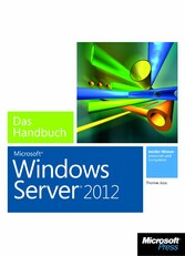 Microsoft Windows Server 2012 - Das Handbuch