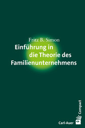 Einführung in die Theorie des Familienunternehmens Einführung in die Theorie des Familienunternehmens