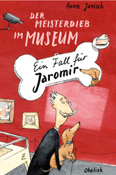 Der Meisterdieb im Museum - Ein Fall für Jaromir