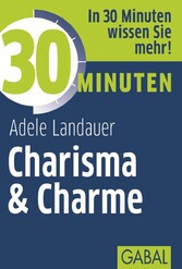 30 Minuten Charisma & Charme