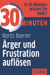 30 Minuten Ärger und Frustration auflösen