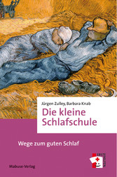 Die kleine Schlafschule - Wege zum guten Schlaf