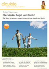 Nie wieder Angst und Sucht! Nie wieder Angst und Sucht!