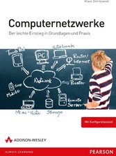 Computernetzwerke - Der leichte Einstieg in Grundlagen und Praxis