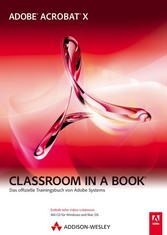 Adobe Acrobat X - Classroom in a Book - Das offizielle Trainingsbuch von Adobe Systems