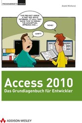 Access 2010 - Das Grundlagenbuch für Entwickler Access 2010 - Das Grundlagenbuch für Entwickler
