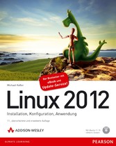 Linux 2012 - Installation, Konfiguration, Anwendung