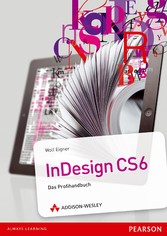 InDesign CS6 - Das Profihandbuch