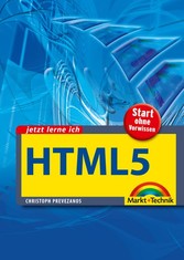 Jetzt lerne ich HTML5 - Start ohne Vorwissen