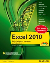 Excel 2010 - Zahlen kalkulieren, analysieren und präsentieren