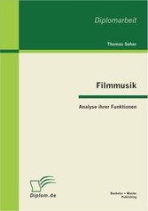 Filmmusik - Analyse ihrer Funktionen