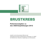Brustkrebs - Patientenratgeber zu den AGO-Empfehlungen 2012
