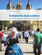 Schwerin mal anders - Viel Sehenswertes und schöne Architektur