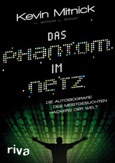 Das Phantom im Netz - Die Autobiographie des meistgesuchten Hackers der Welt