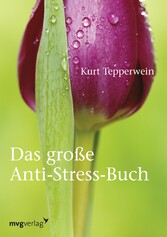 Das große Anti-Stress-Buch Das große Anti-Stress-Buch