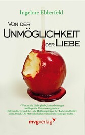Von der Unmöglichkeit der Liebe Von der Unmöglichkeit der Liebe