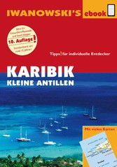 Karibik - Kleine Antillen - Reiseführer von Iwanowski - Individualreiseführer