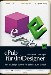 ePub für (In)Designer - Mit InDesign Schritt für Schritt zum E-Book