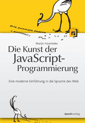 Die Kunst der JavaScript-Programmierung - Eine moderne Einführung in die Sprache des Web