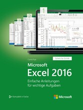 Microsoft Excel 2016 (Microsoft Press) - Einfache Anleitungen für wichtige Aufgaben