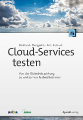 Cloud-Services testen - Von der Risikobetrachtung zu wirksamen Testmaßnahmen