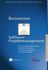 Basiswissen Software-Projektmanagement - Aus- und Weiterbildung zum Certified Professional for Project Management nach iSQI-Standard