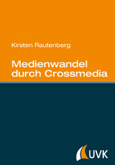 Medienwandel durch Crossmedia